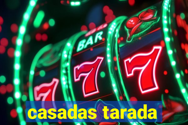 casadas tarada